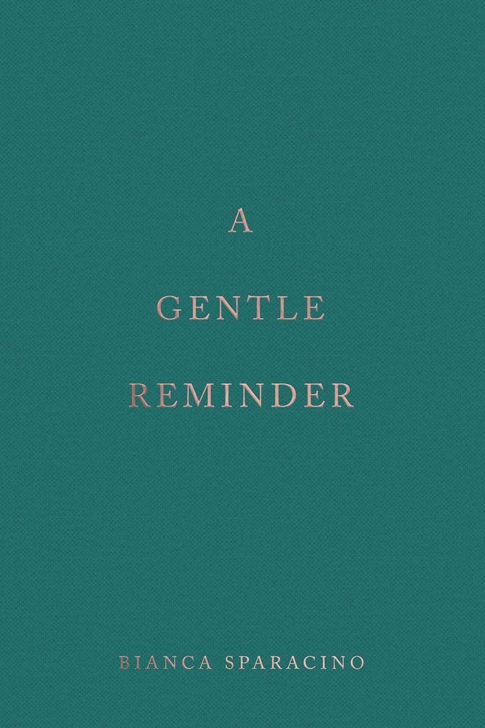 Buy A Gentle Reminder by Bianca Sparacino (paperback)