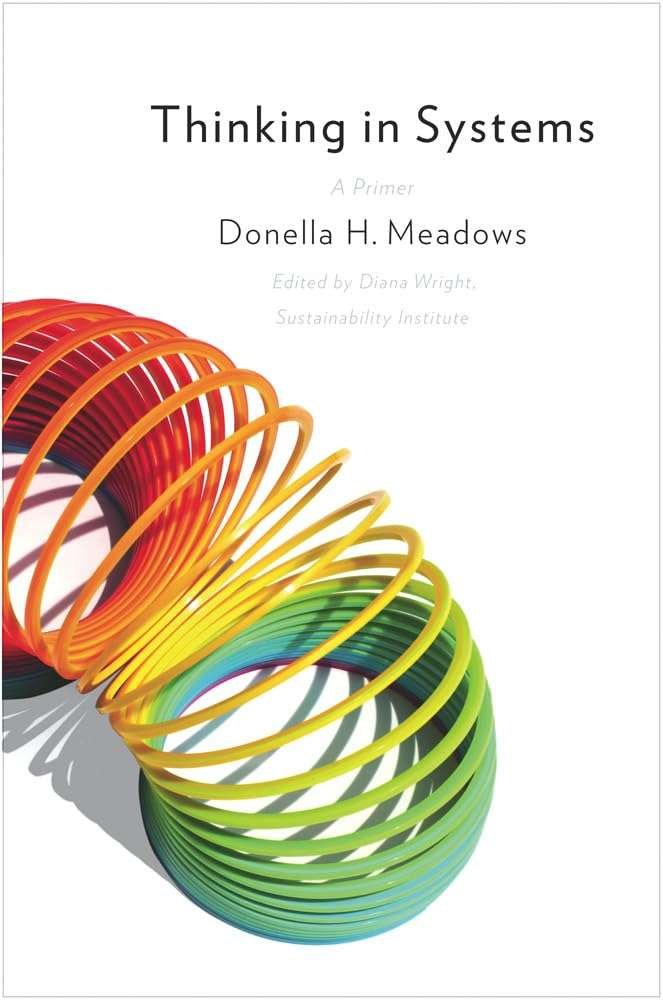 Buy Thinking In Systems by Donella Meadows (paperback)