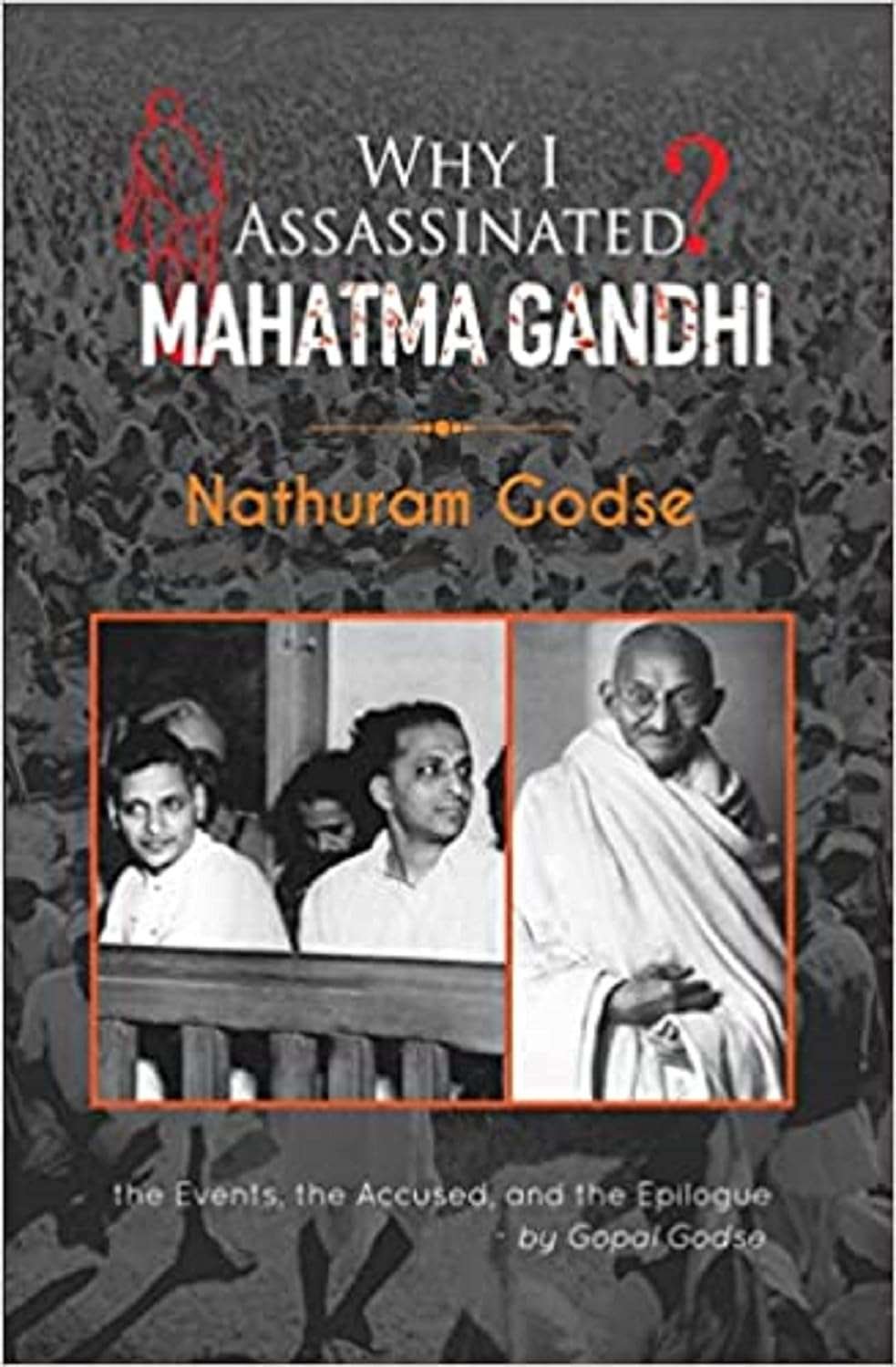 Buy Why I Assassinated Mahatma Gandhi