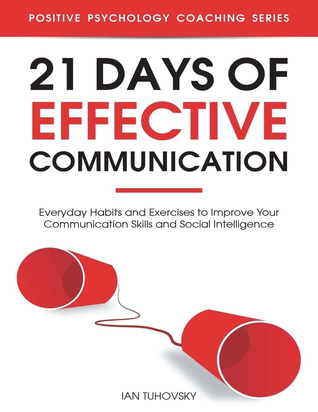 Buy 21 Days of Effective Communication by Ian Tuhovsky (paperback)