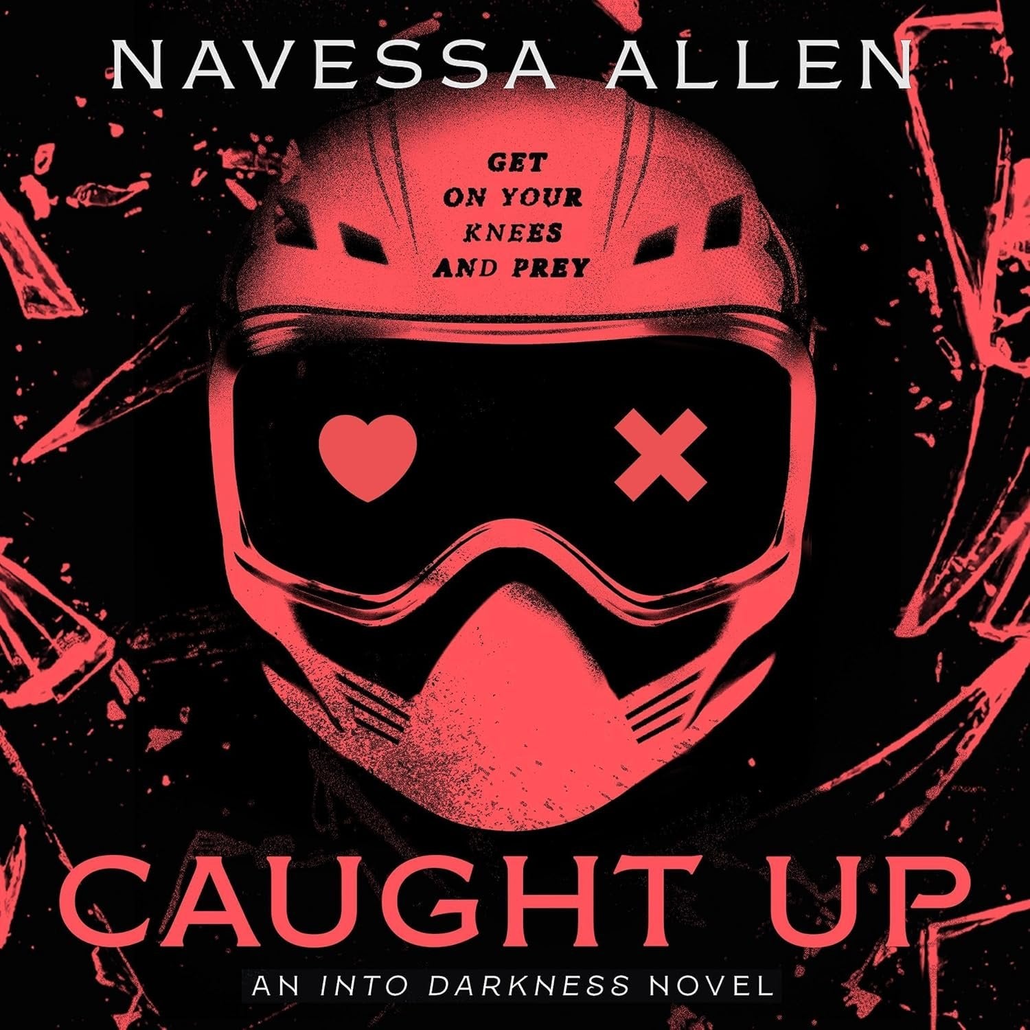 Buy Caught Up: Into Darkness, Book 2 by Navessa Allen