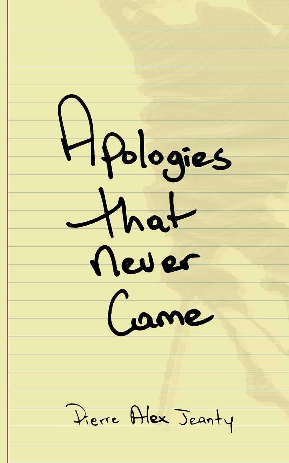 Buy Apologies That Never Came by Pierre Alex Jeanty (paperback)