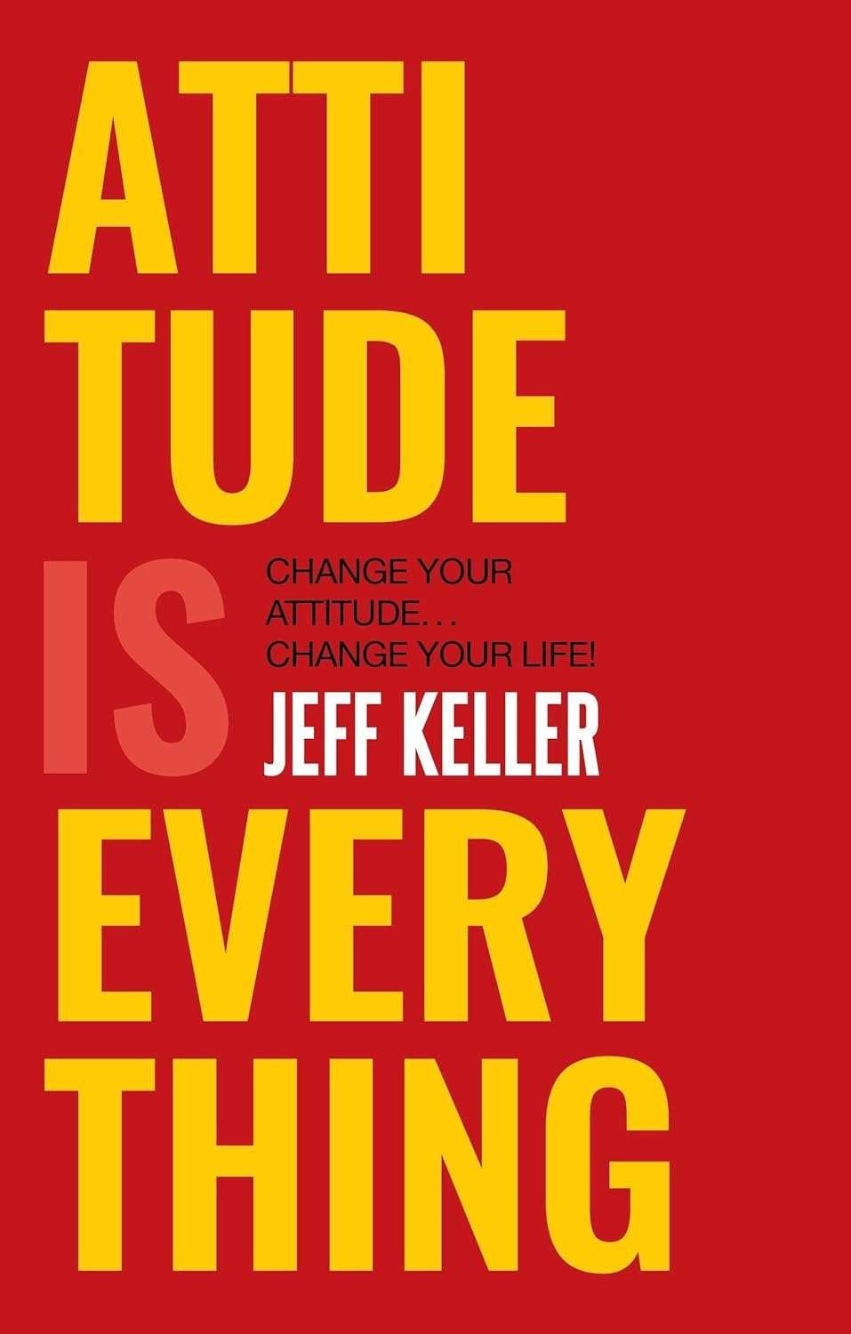 Buy Attitude is Everything by Jeff Keller (paperback)