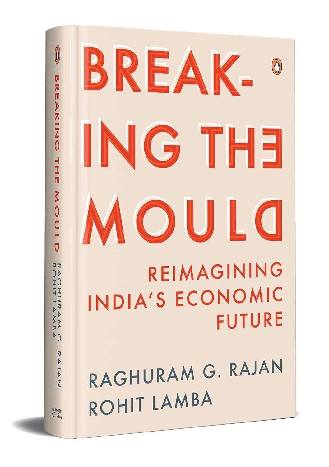 Buy Breaking the Mould by Raghuram Rajan and Rohit Lamba (hardcover)