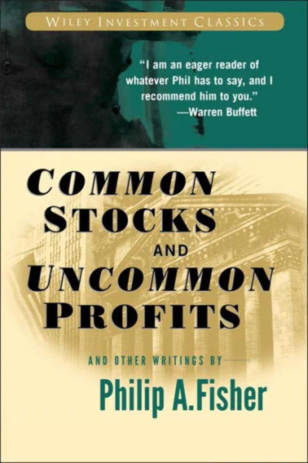 Buy Common Stocks and Uncommon Profits and Other Writings by Philip A. Fisher (paperback)