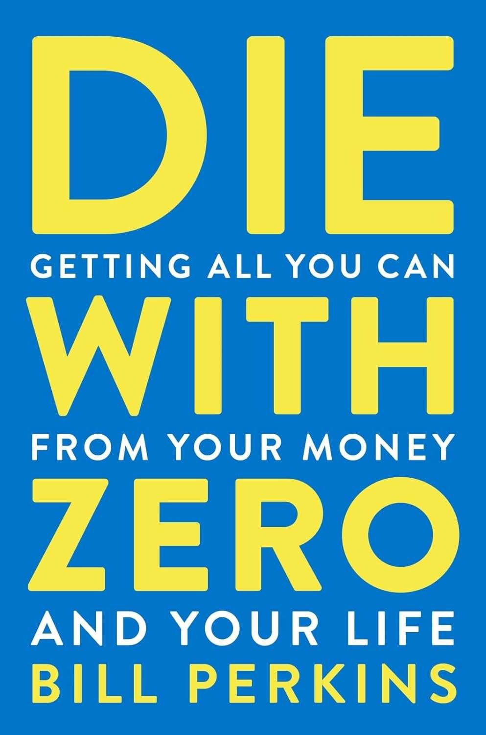 Buy Die With Zero by Bill Perkins (paperback)