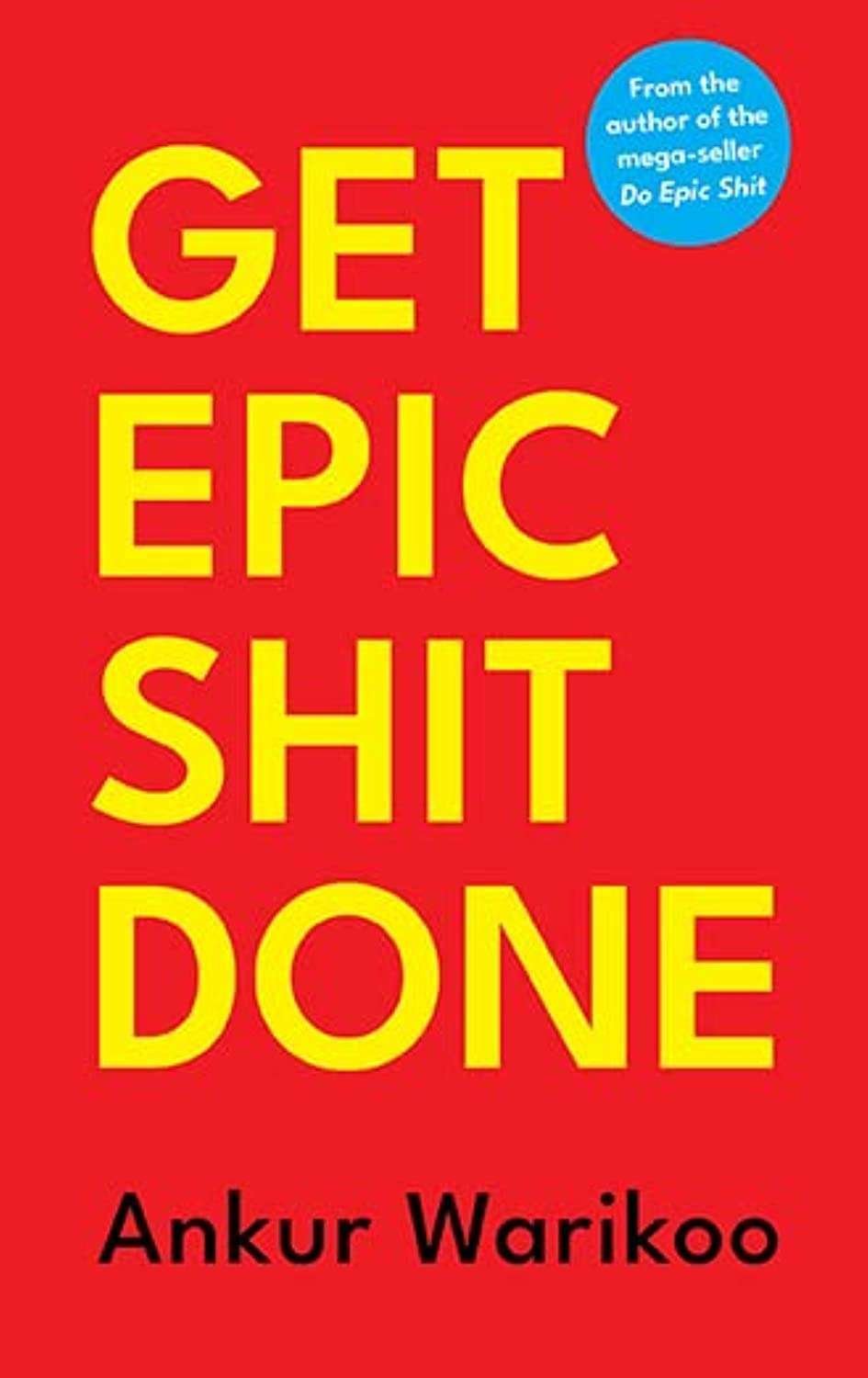 Buy Get Epic Shit Done [Paperback] by Ankur Warikoo