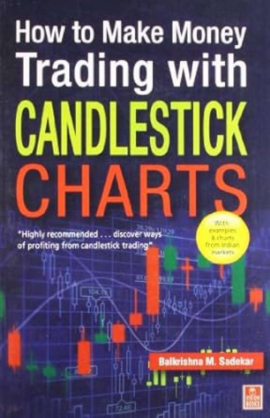 Buy How To Make Money Trading With Candlestick Charts by Balkrishna M Sadekar (paperback)