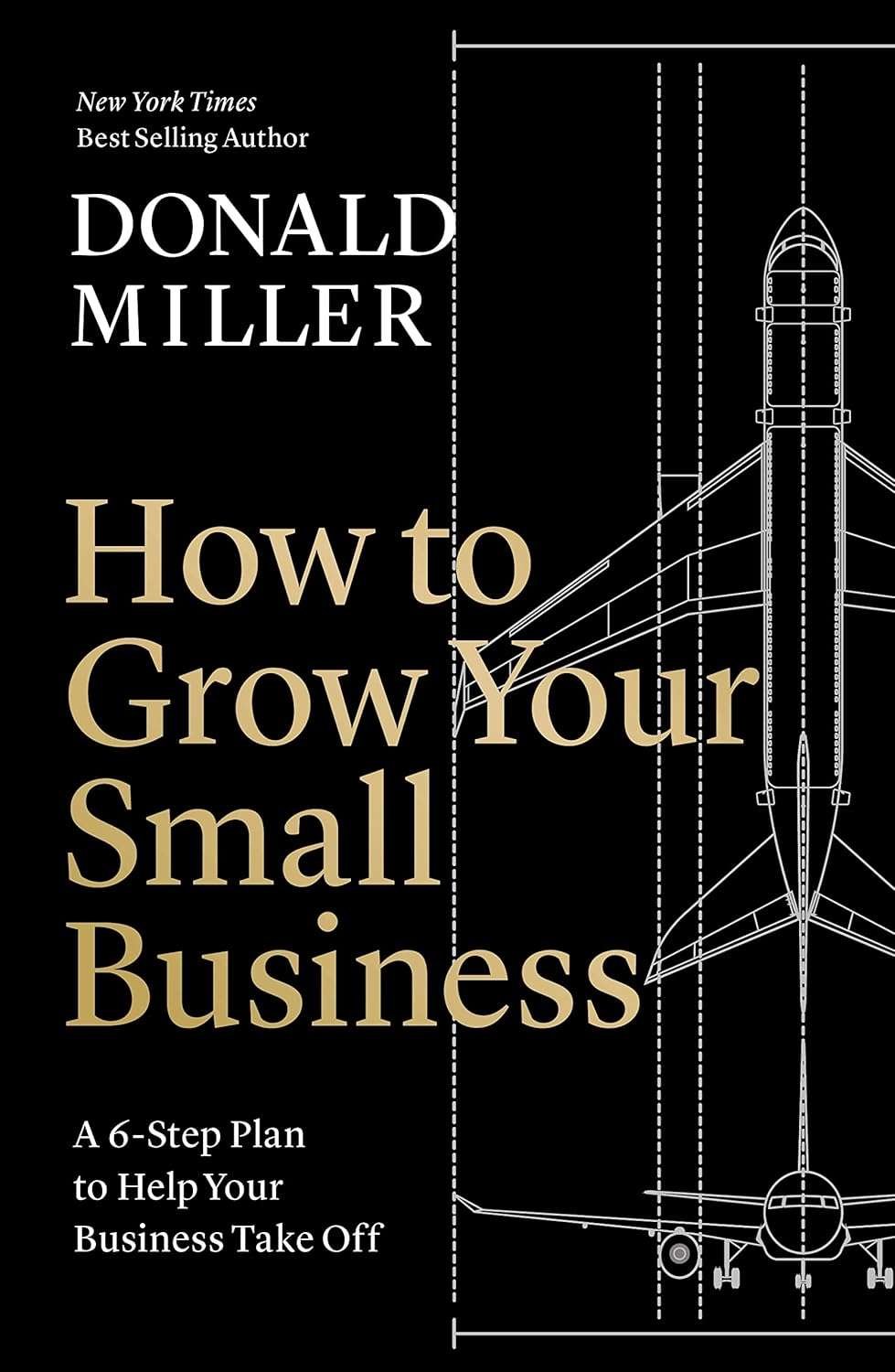 Buy How to Grow Your Small Business by Donald Miller (paperback)