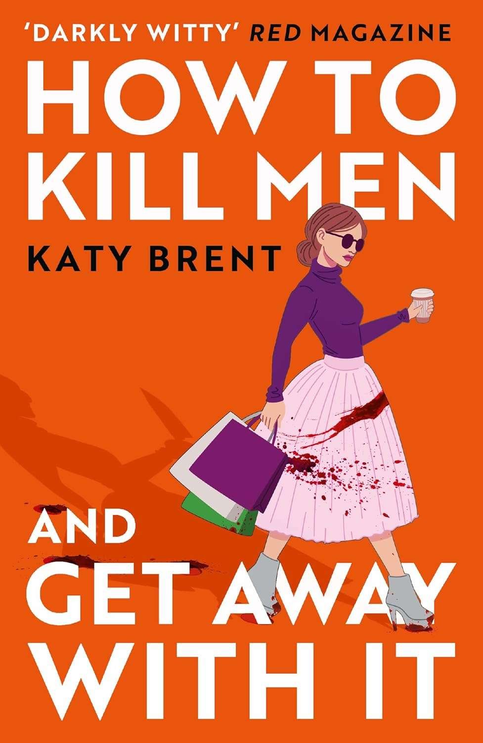 How to Kill Men and Get Away With It by Katy Brent (paperback)