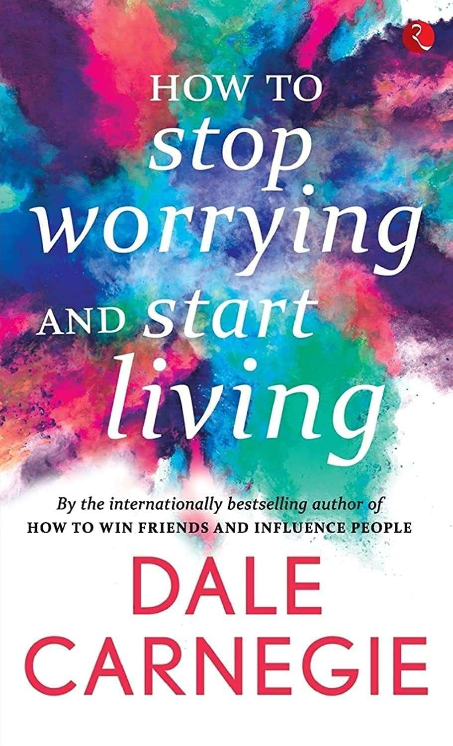Buy How to Stop Worrying and Start Living by Dale Carnegie (paperback)