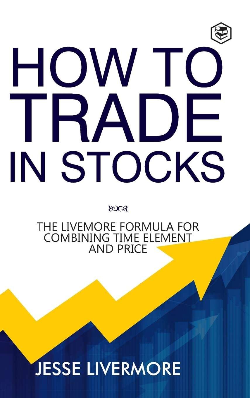 Buy How to Trade In Stocks by Jesse Livermore (paperback)