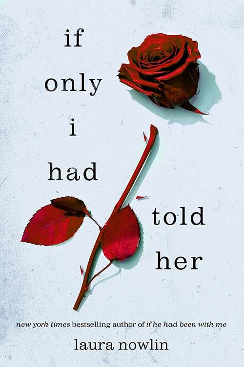 Buy If Only I Had Told Her by Laura Nowlin (paperback)