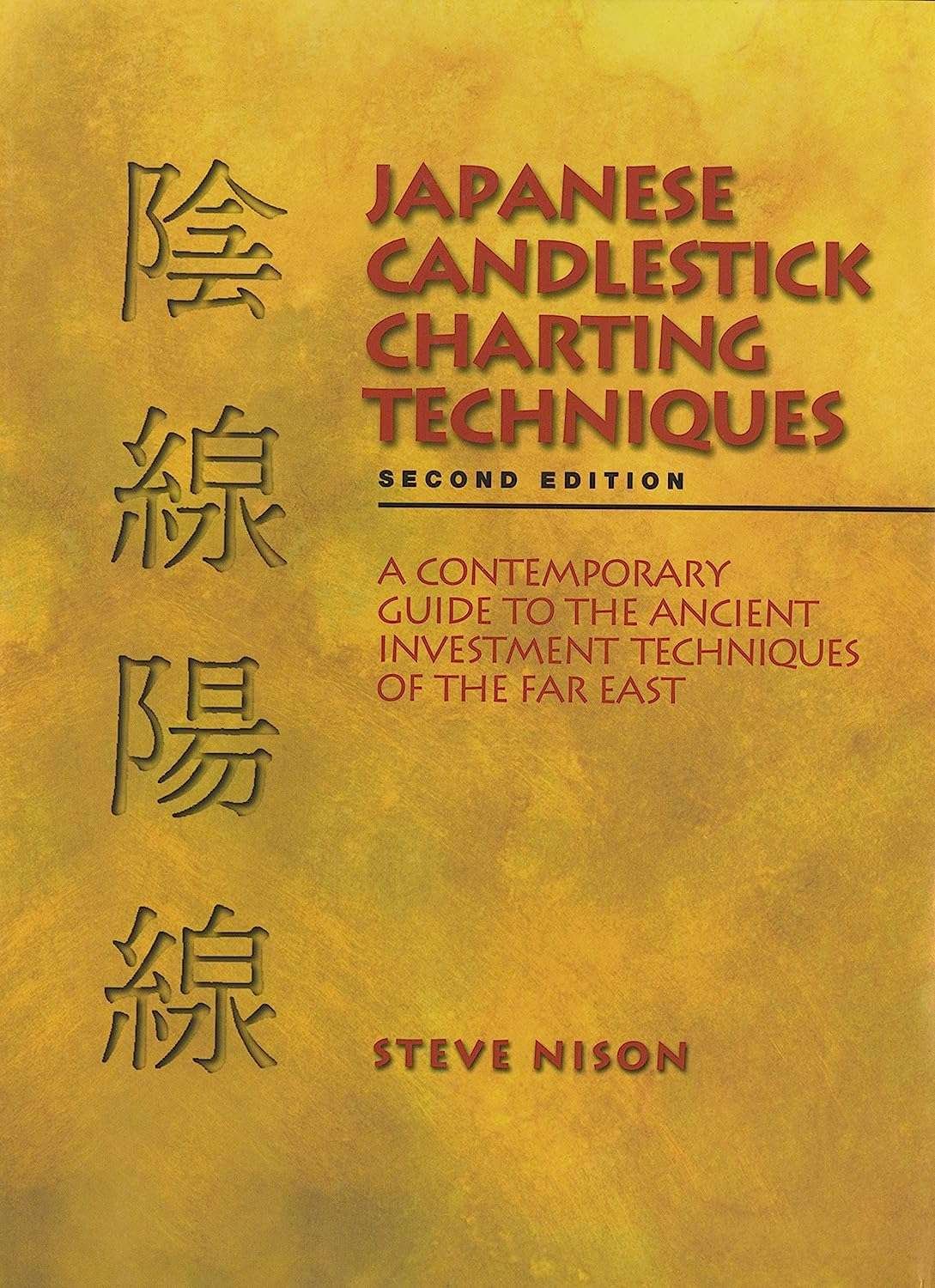 Buy Japanese Candlestick Charting Techniques [Paperback] by Steve Nison