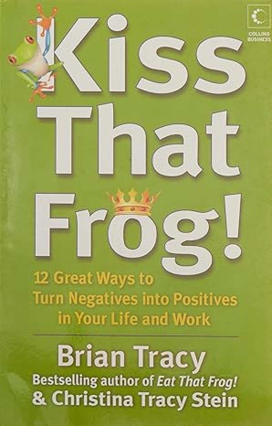 Buy Kiss That Frog By Brian Tracy (paperback)