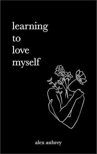 Buy Learning To Love Myself  by Alex Aubrey (paperback)