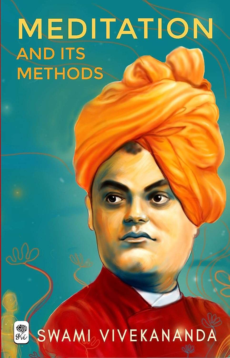 Buy Meditation and its Methods by Swami Vivekananda (paperback)