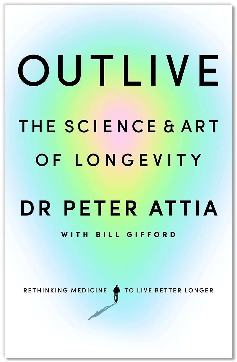 Buy Outlive The Science and Art of Longevity (paperback)