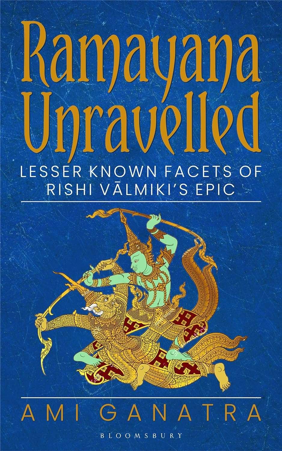Buy Ramayana Unravelled by Ami Ganatra