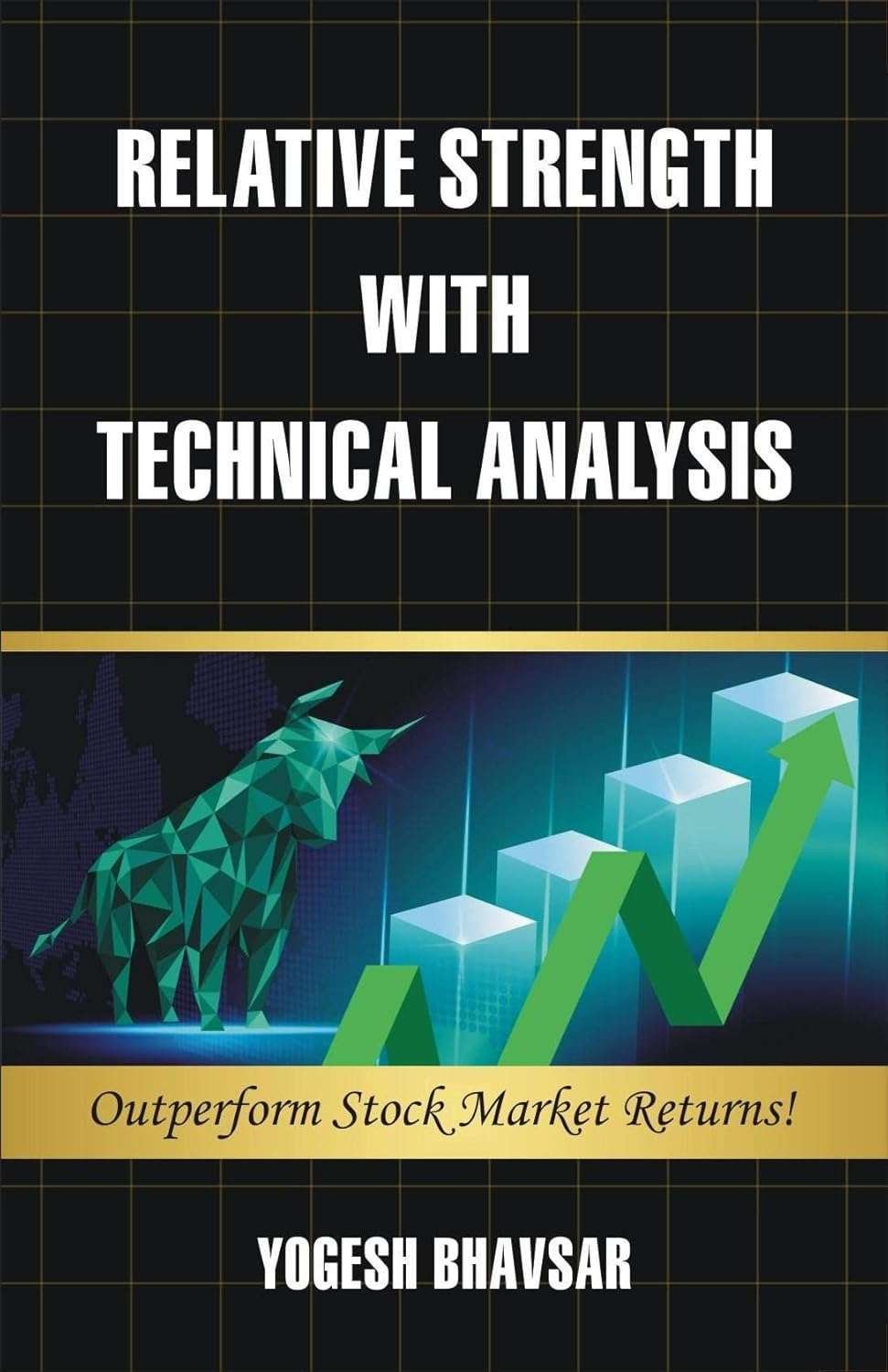 Buy Relative Strength With Technical Analysis by Yogesh Bhavsar (paperback)