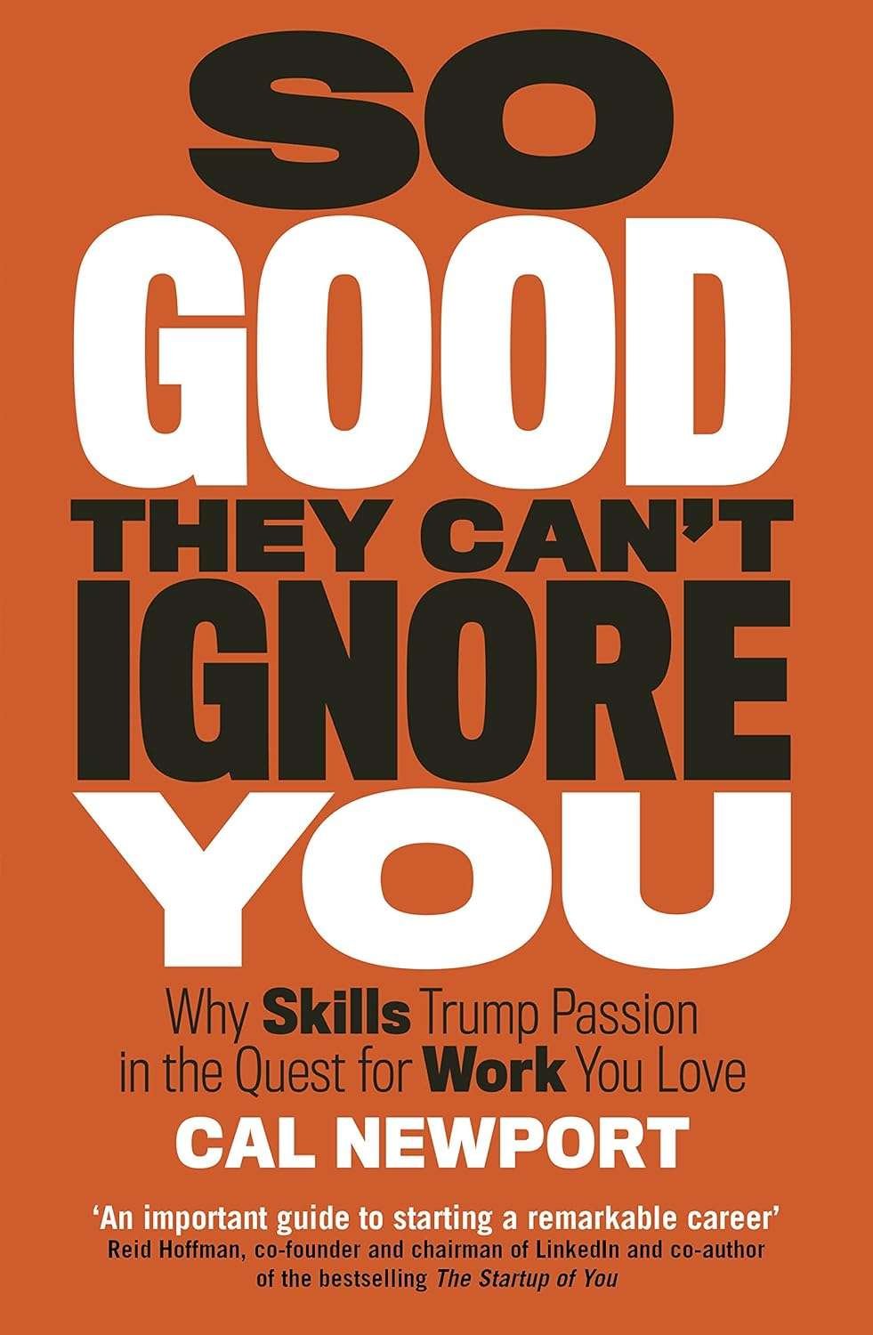 Buy SO GOOD THEY CAN'T IGNORE YOU by Cal Newport (paperback)