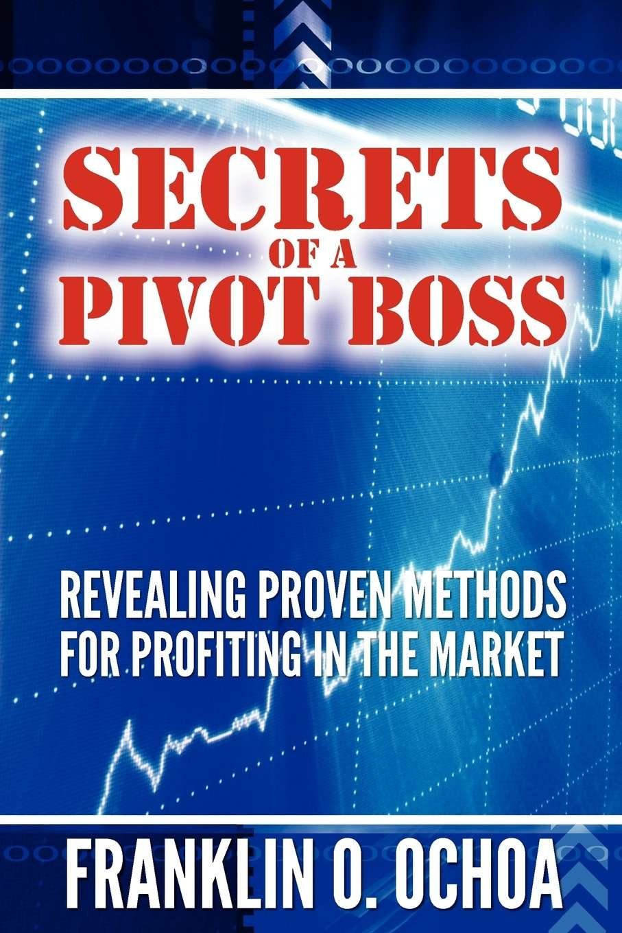 Buy Secrets of a Pivot Boss by Frank O Ochoa (paperback)