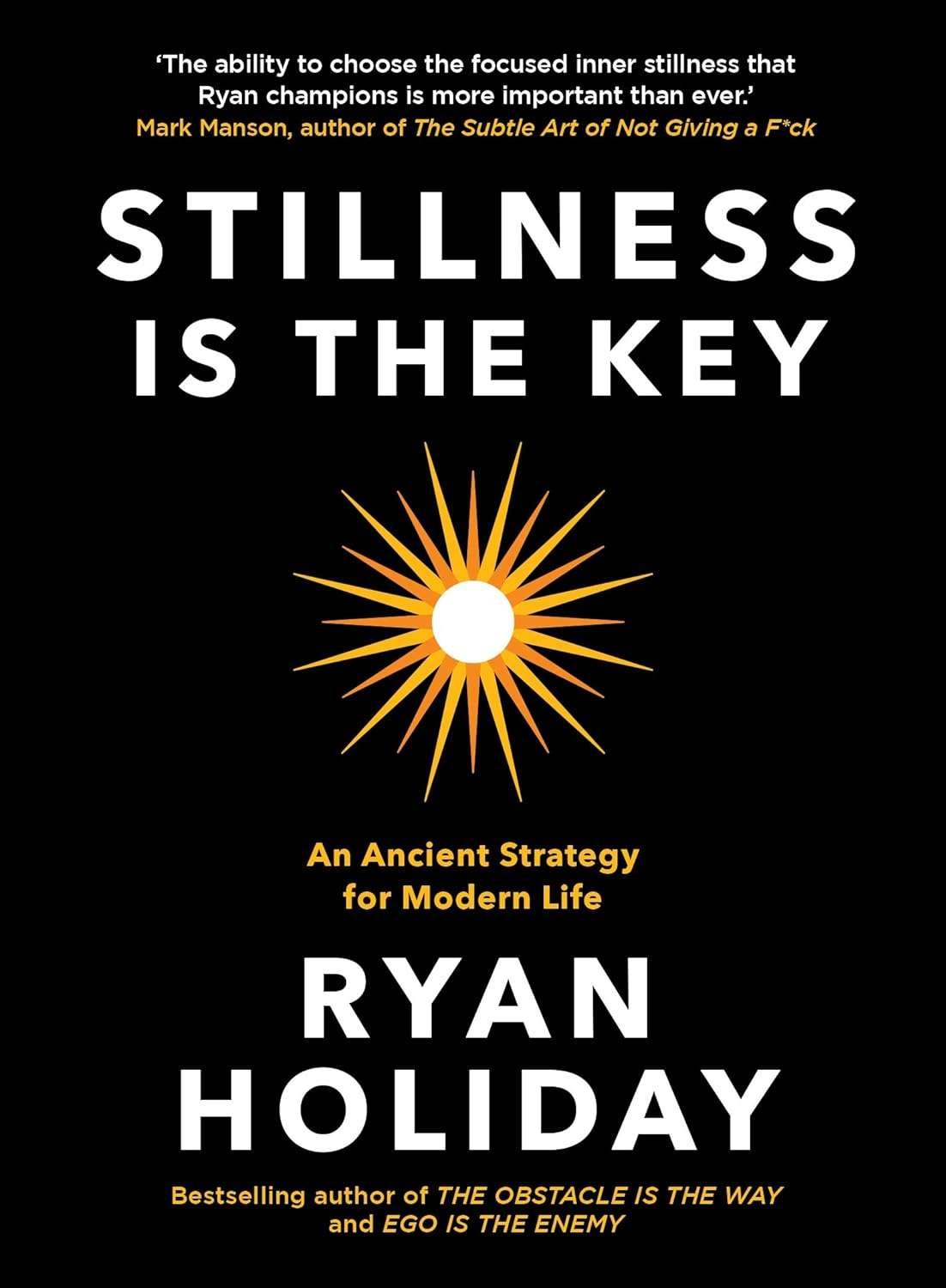 Buy Stillness is The Key by Ryan Holiday (paperback)