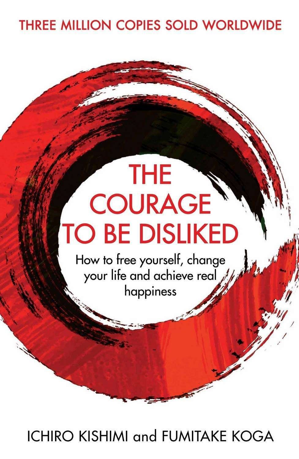 Buy The Courage to be Disliked by Ichiro Kishimi & Fumitake Koga (paperback)