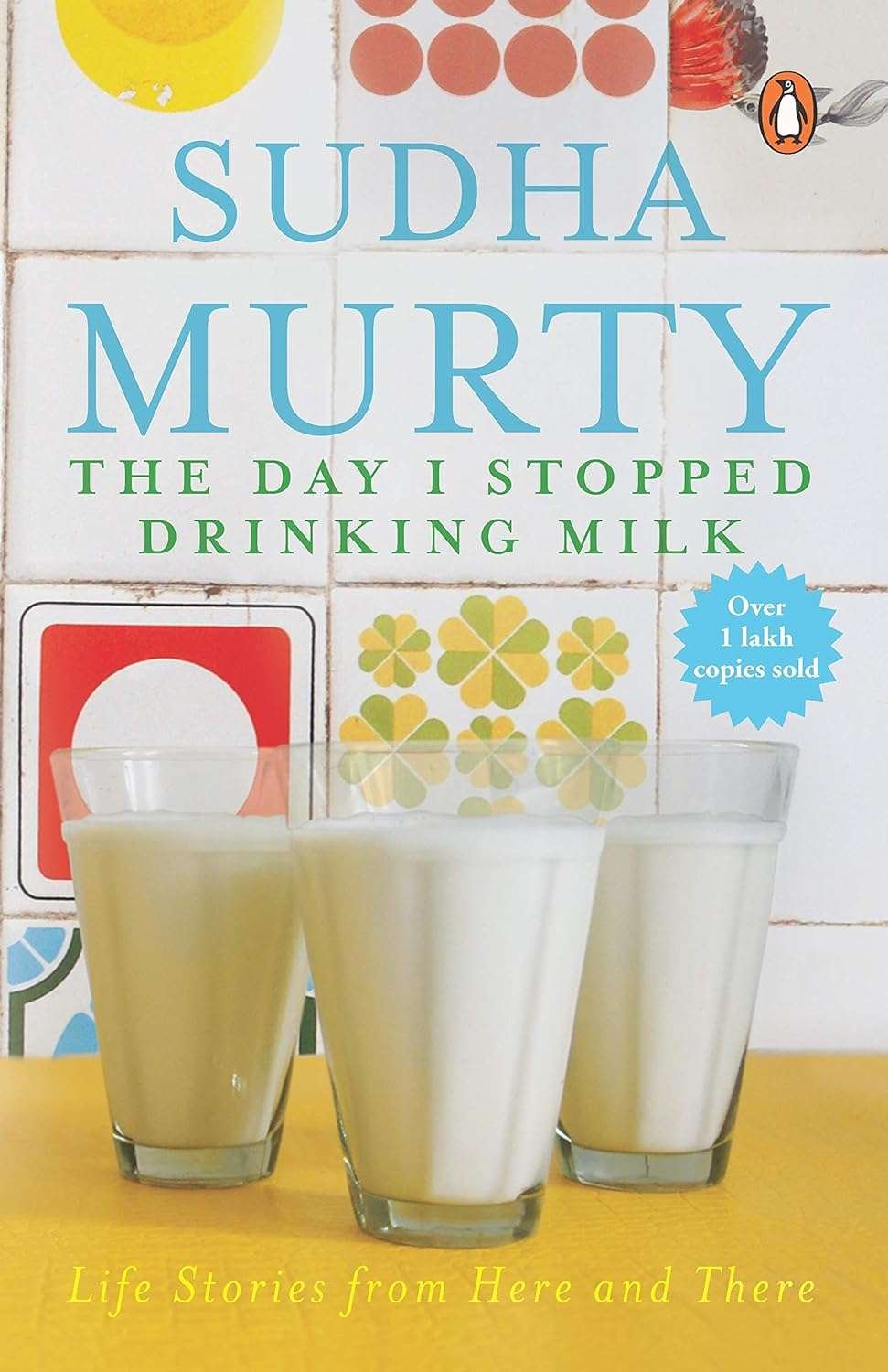 Buy The Day I Stopped Drinking Milk by Sudha Murty (paperback)