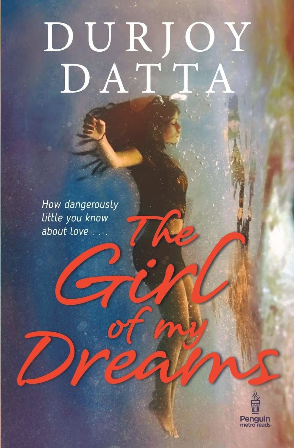 Buy The Girl of My Dreams by Durjoy Datta (paperback)