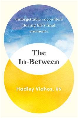 Buy The In-Between by Hadley Vlahos R.N (paperback)