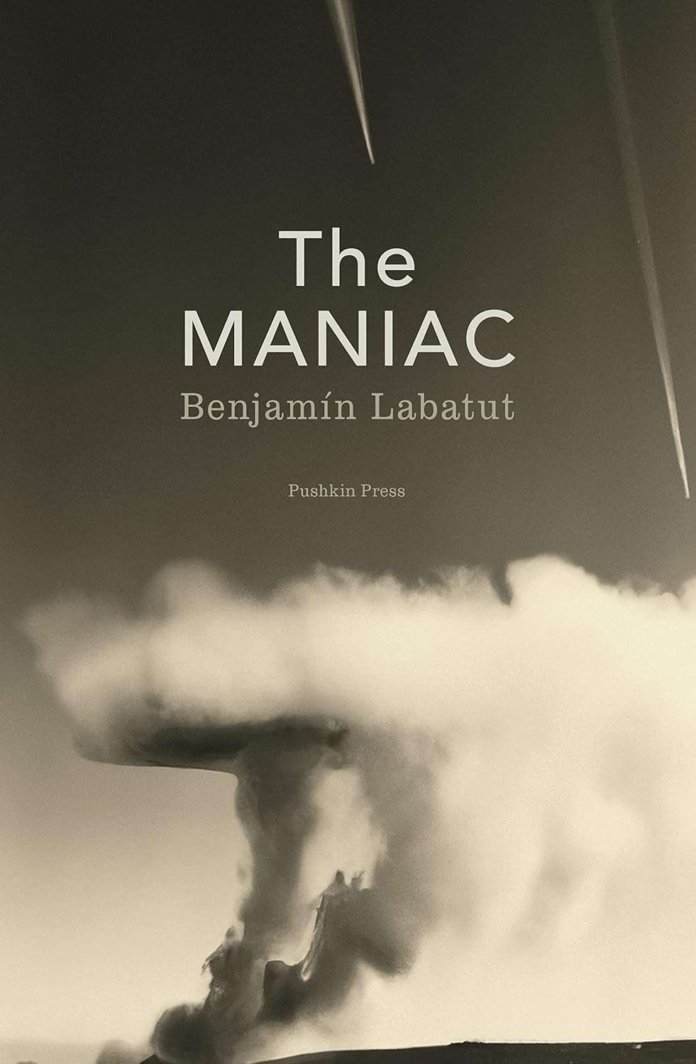 Buy The MANIAC by Benjamín Labatut (paperback)