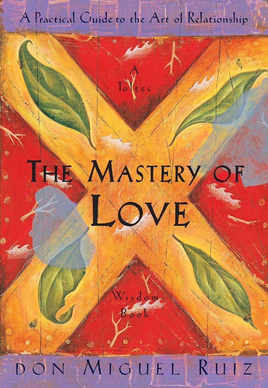 Buy The Mastery of Love by Don Miguel Ruiz (paperback)