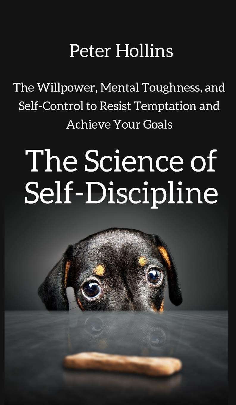 Buy The Science of Self-Discipline by Peter Hollins (paperback)