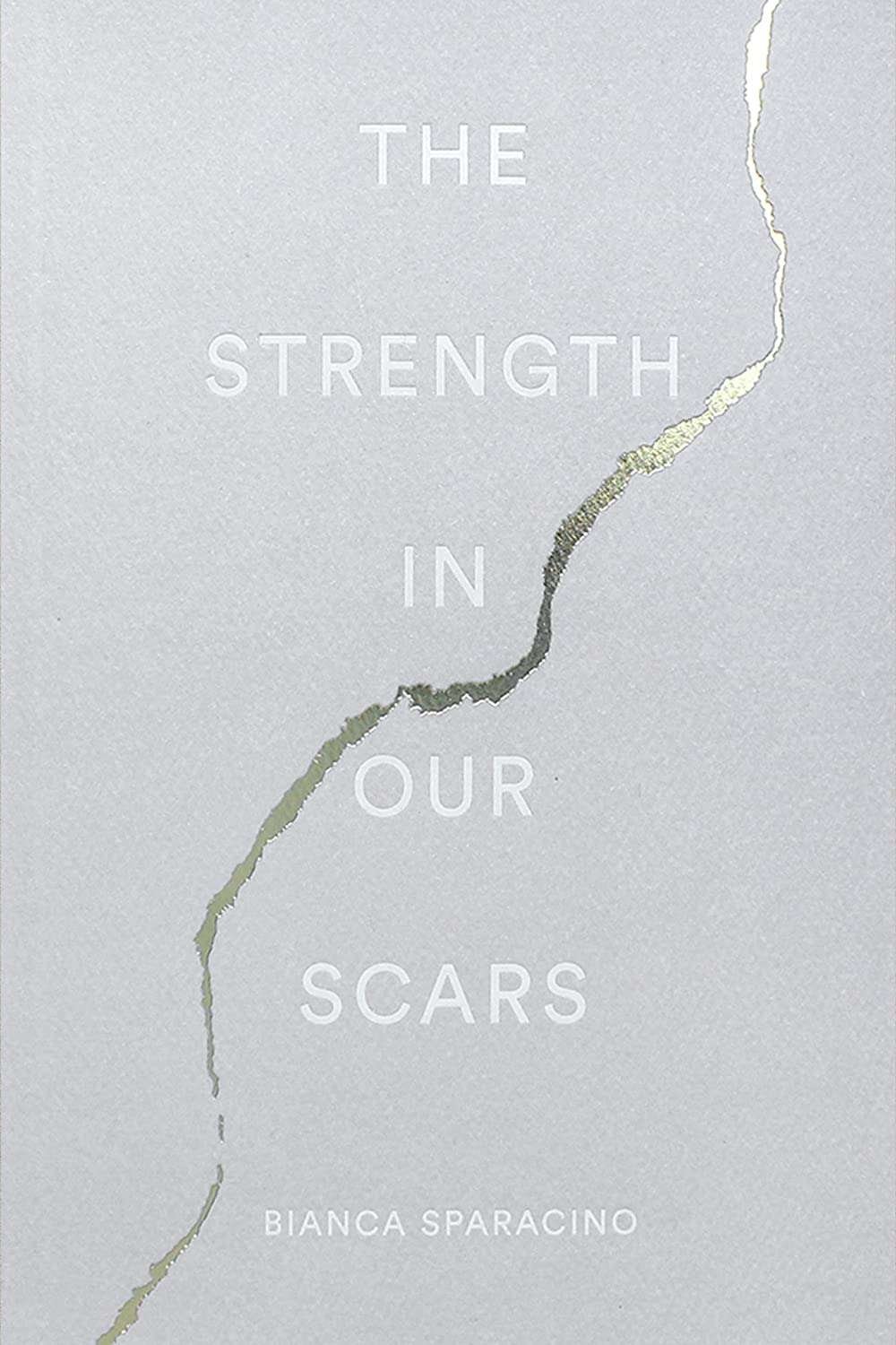Buy The Strength in Our Scars by Bianca Sparacino (paperback)