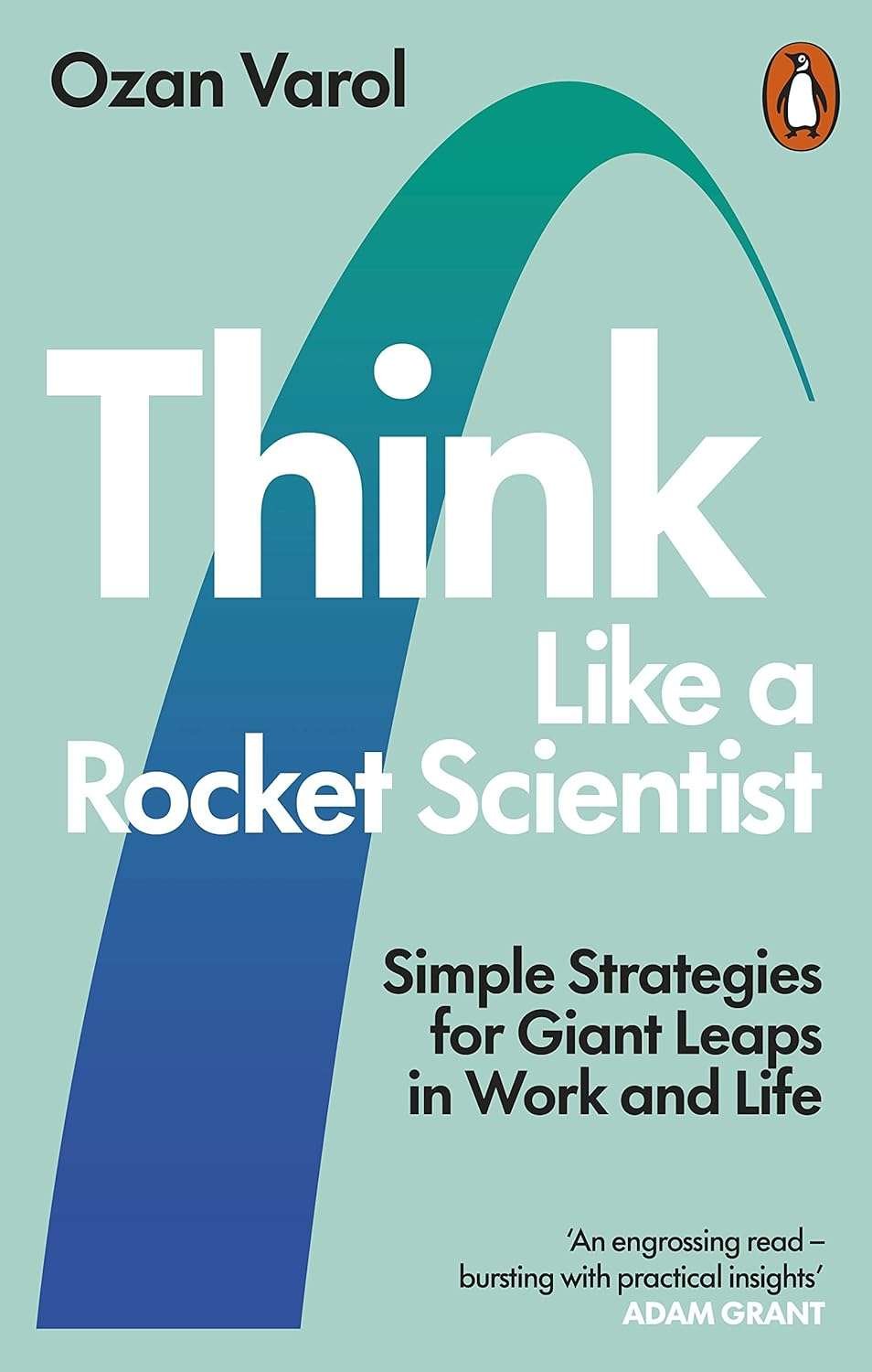 Buy Think Like a Rocket Scientist by Ozan Varol (paperback)