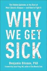 Buy Why We Get Sick by Benjamin Bikman (paperback)