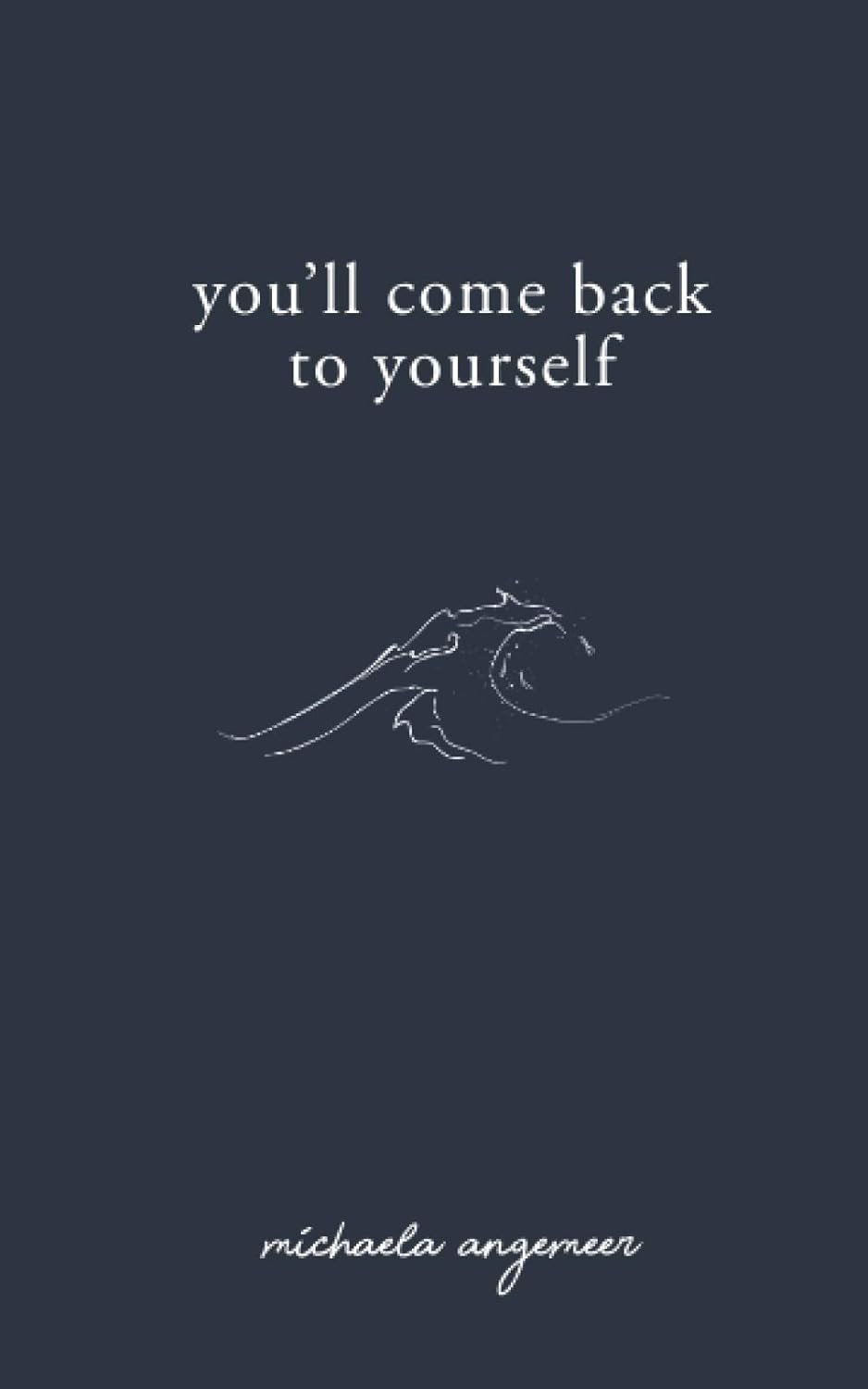 Buy You'll Come Back to Yourself by Michaela Angemeer (paperback)