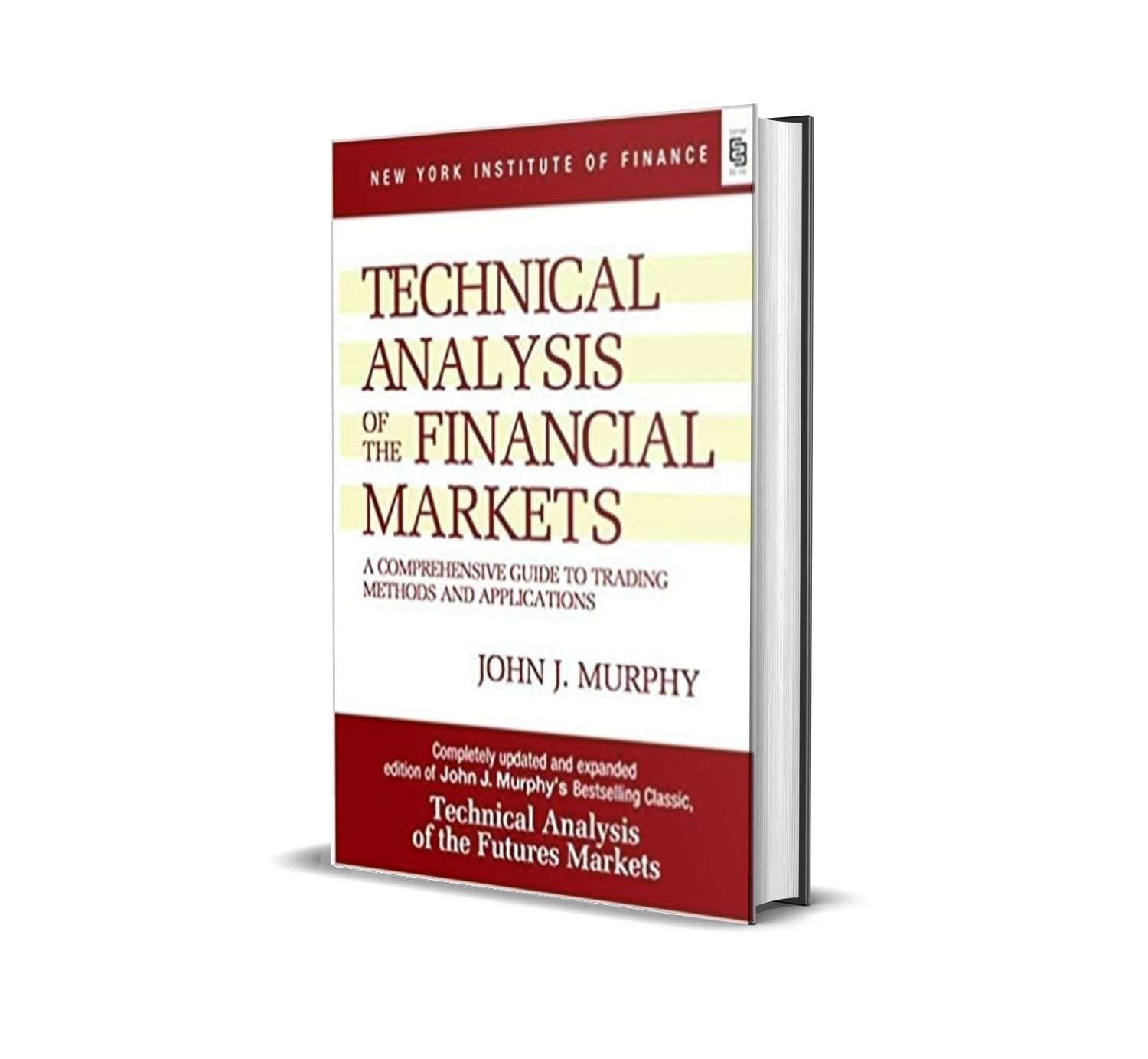 Buy Technical Analysis of the Financial Markets [Hardcover] by John J Murphy