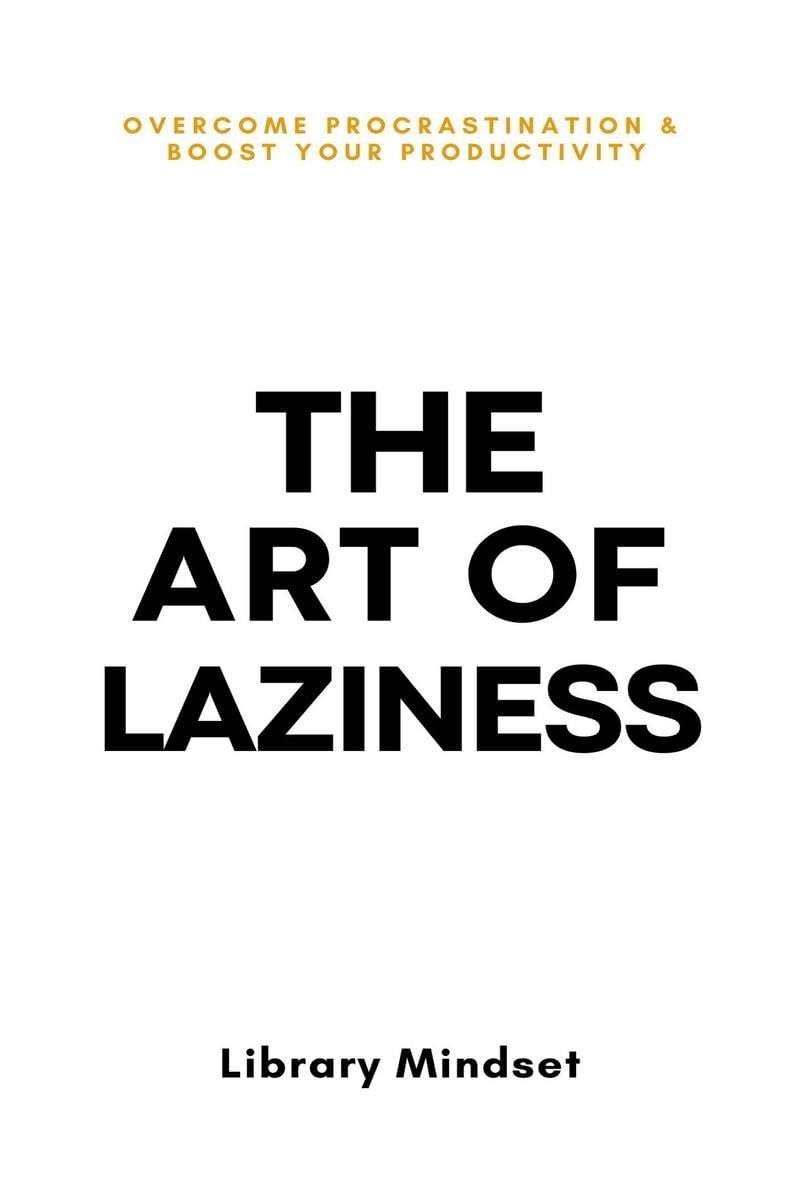 Buy The Art of Laziness by Library Mindset (paperback)
